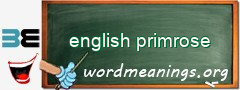 WordMeaning blackboard for english primrose